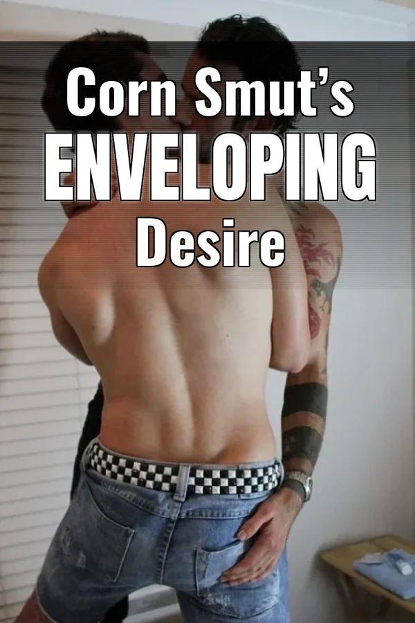 Corn Smut’s Enveloping Desire