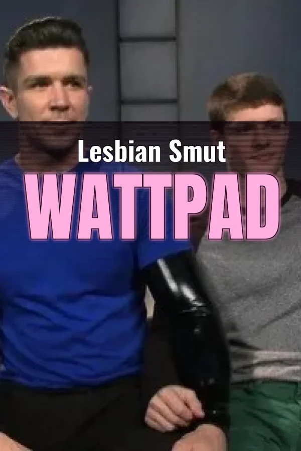 Lesbian Smut Wattpad