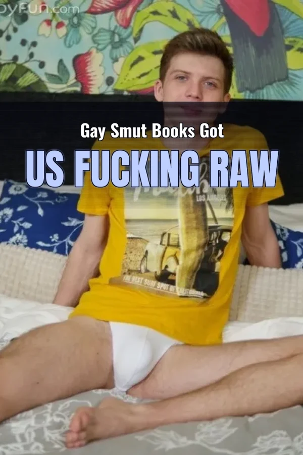 Gay Smut Books Got Us Fucking Raw